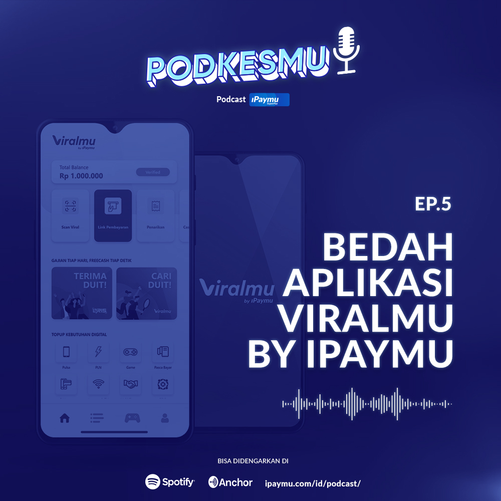 Podcast#5 – Bedah Aplikasi Viralmu by iPaymu - iPaymu: Payment Gateway